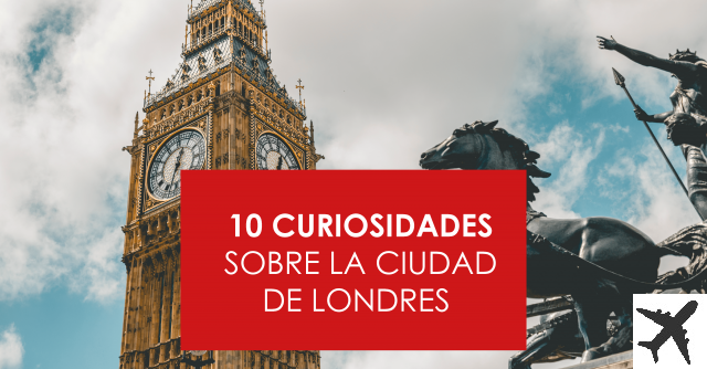 Cem curiosidades sobre Londres