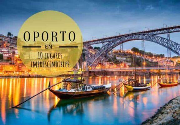 10 essential places to visit Porto