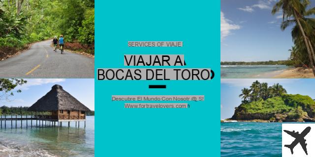 Qué ver y hacer en Bocas del Toro