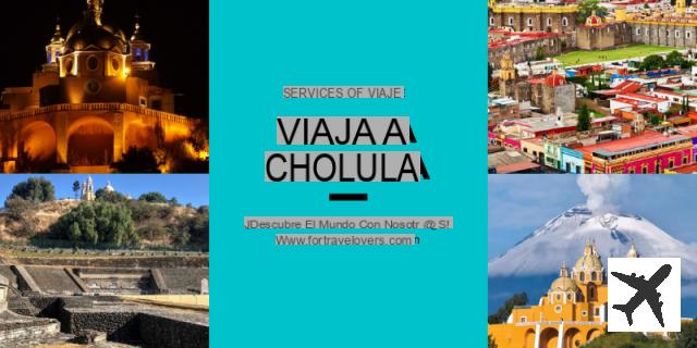 Qué ver y hacer en Cholula