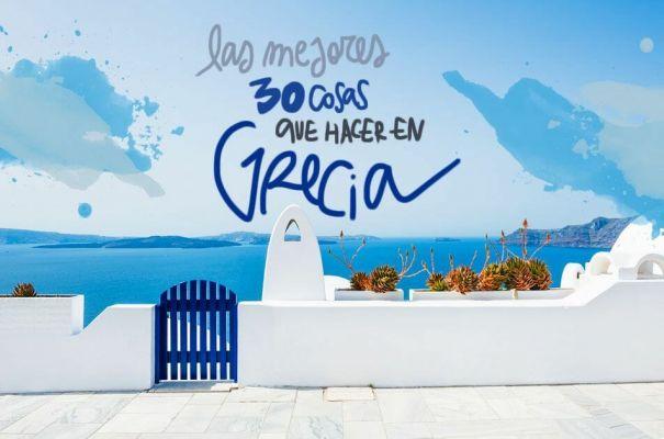 Las mejores 30 cosas que ver y hacer en grecia