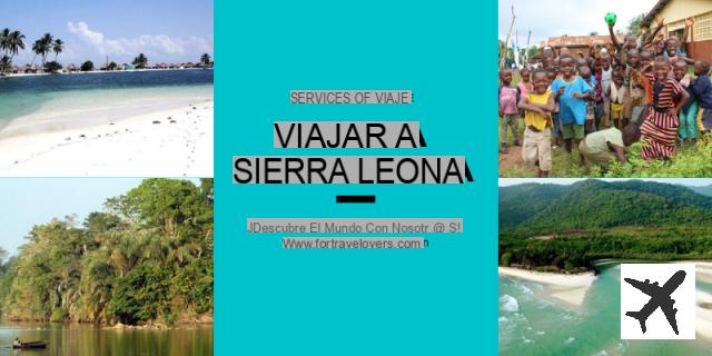 Qué ver y hacer en Sierra Leona